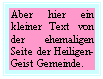 Aber hier ein kleiner Text von der ehemaligen Seite der Heiligen-Geist Gemeinde.